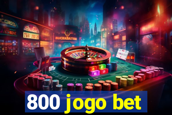 800 jogo bet